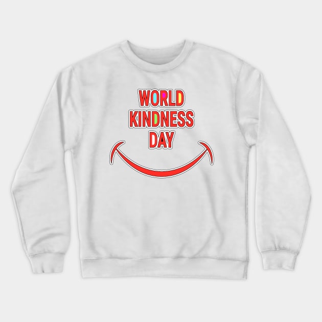 WORLD KINDNESS DAY (Random act of kindness) Crewneck Sweatshirt by Goods-by-Jojo